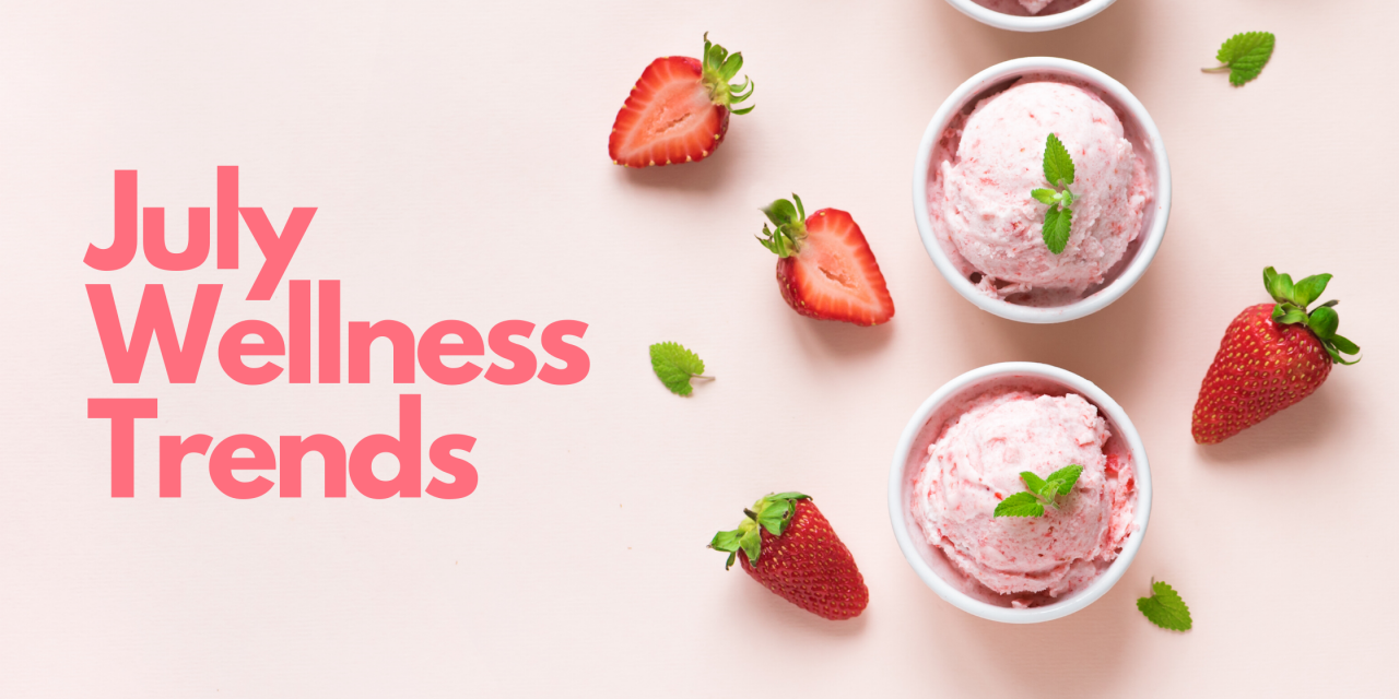 July Wellness Trends